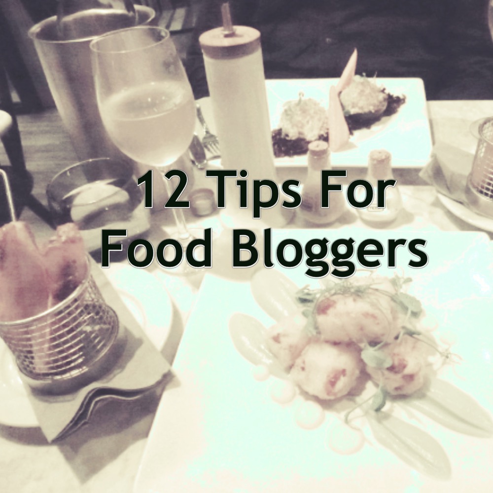 12 Tips for Food Bloggers